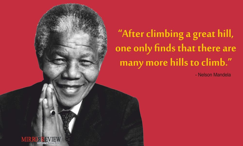 5 Most Thoughtful Quotes by Nelson Mandela - Mirror Review Quotes