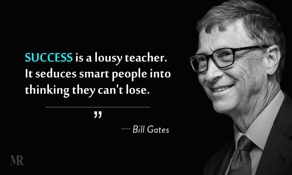 Featured image of post Business Motivational Quotes Bill Gates - Your most unhappy customers are your greatest source of learning.