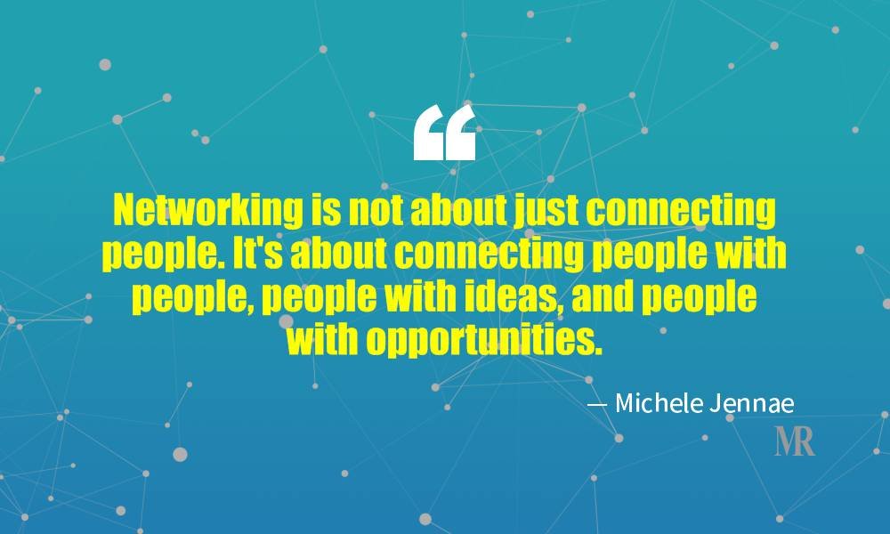 Networking Quotes By Michele Jennae