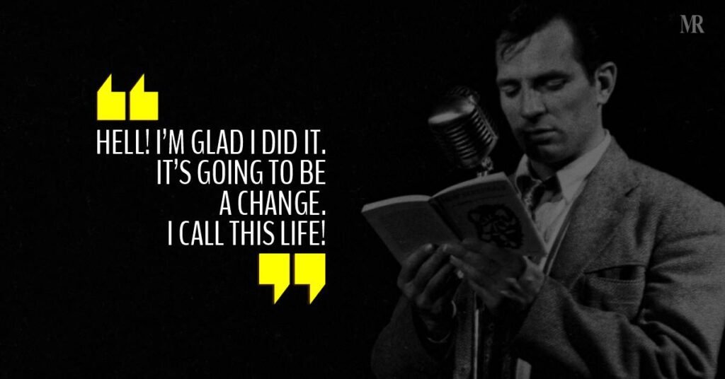 Jack Kerouac Quote: “Keep it kickwriting at all costs too, that is