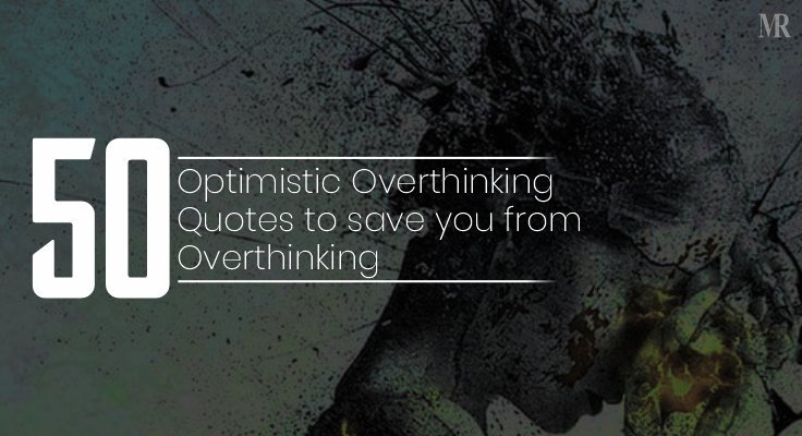 overthinking quotes