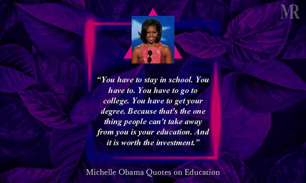  Michelle Obama quotes on education
