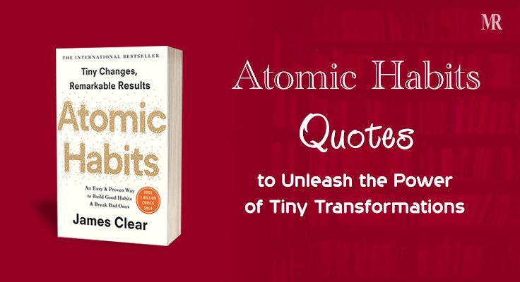 Atomic Habits Quotes Nurturing Transformative Sparks