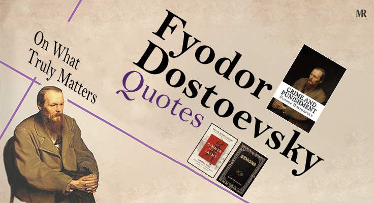 Fyodor Dostoevsky Quotes