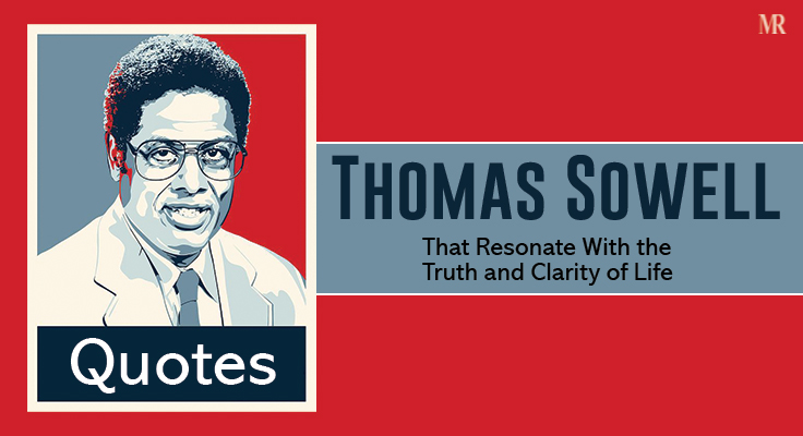Thomas Sowell Quotes