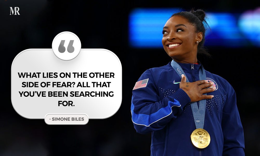 “What lies on the other side of fear? All that you’ve been searching for.” Simone Biles quotes