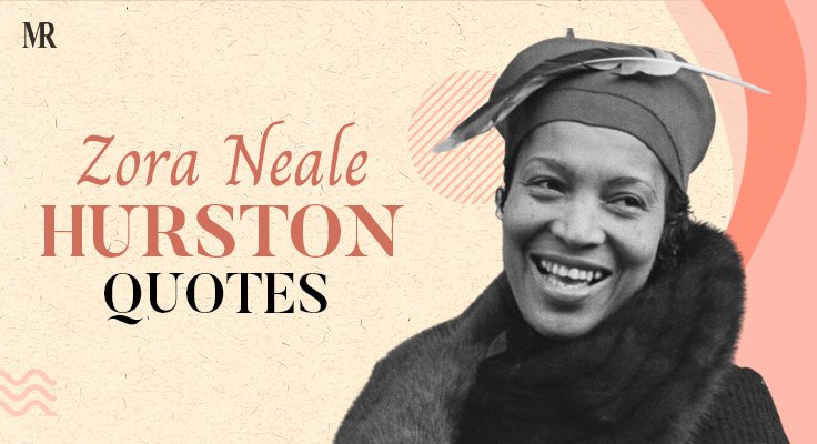 Zora Neale Hurston Quotes.