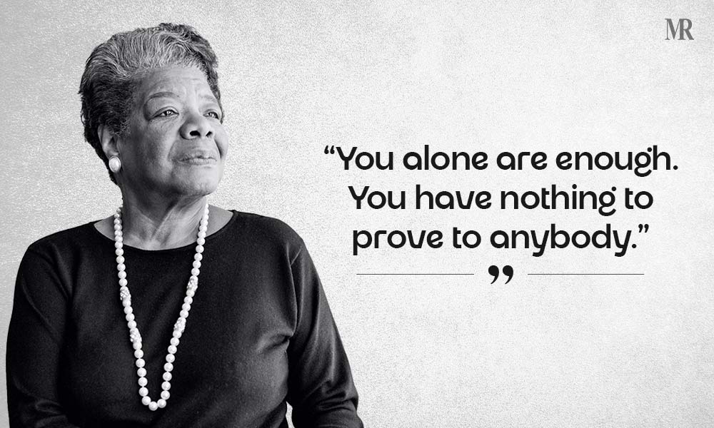 Maya Angelou Quotes